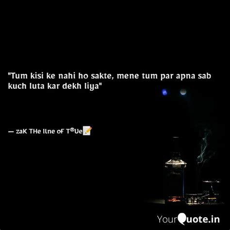 "Tum kisi ke nahi ho sakt... | Quotes & Writings by Zainul Khan Zak ...