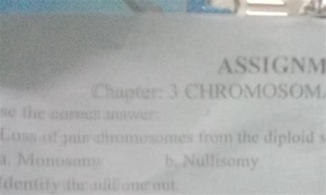 loss of pair chromosomes from the diploid set is called - Brainly.in