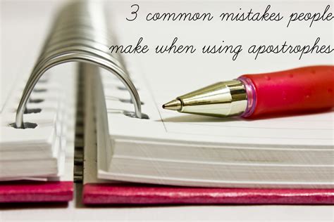 Three common mistakes people make with the apostrophe