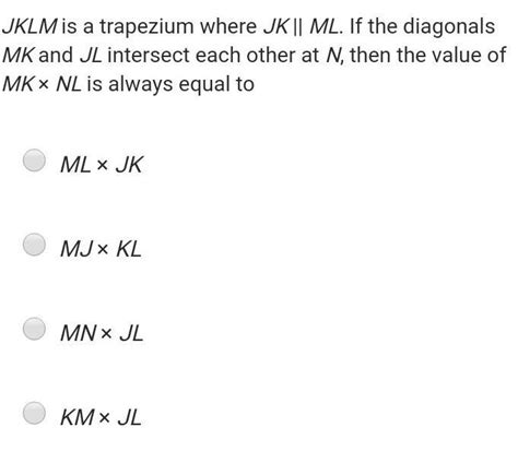 JKLM is a trapezium where JK II ML. If the diagonals MK and JL ...