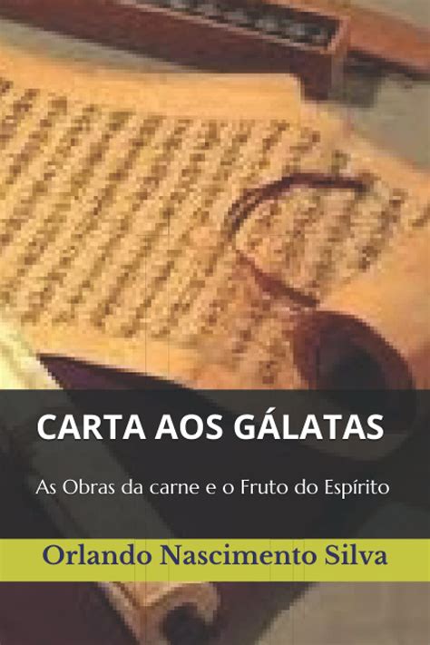 Buy CARTA AOS GÁLATAS: As Obras da carne e o Fruto do Espírito Online ...