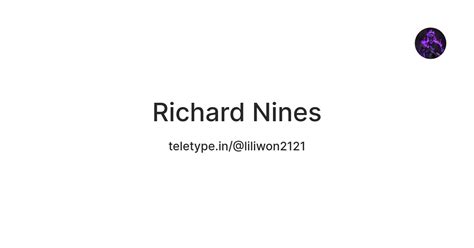 Richard Nines — Teletype