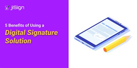 5 Benefits of Using a Digital Signature Solution