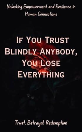 If You Trust Blindly Anybody , You Lose Everything eBook : Kumar ...
