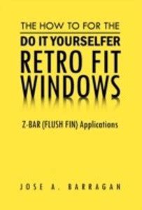 The How To For The Do It Yourselfer Retro Fit Windows: Buy The How To ...