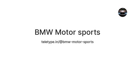 BMW Motor sports — Teletype