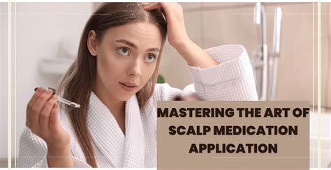 Mastering the Art of Scalp Medication Application| Clinikally