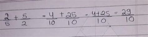 2/5 + 5/2solve this .take 5 points hehe - Brainly.in