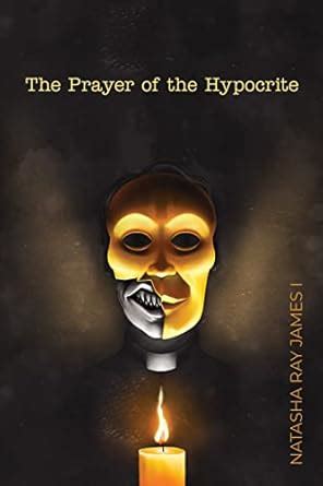 The Prayer of the Hypocrite eBook : James I, Natasha Ray: Amazon.in ...