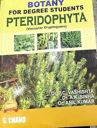 Botany For degree Students Pteridophyta : Dr. P.C. Vashishta, Dr. A.k ...
