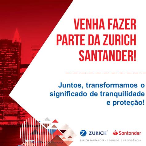 A Zurich Santander Insurance America, uma das maiores seguradoras do país e uma das 150 melhores ...