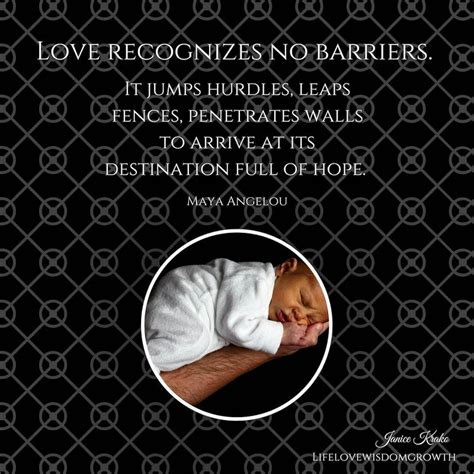 Love recognizes no barriers. Real love jumps hurdles leaps fences ...