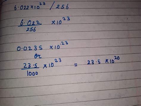 How do I divide 6.022*10^23 by 256? - Brainly.in