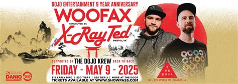 WOOFAX (Van) & X-RAY TED (UK) @ Dojo Ent 9 Year Anni. || Fri May 9 ...