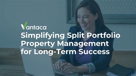 Simplifying Split Portfolio Property Management for Long-Term Success
