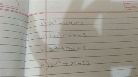 1) x^2 - 10x + 11 2) 2x^2 - 5x + 3 3) x^2 + 7x + 6 4) x^2 + x - 12 | Filo