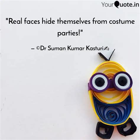 "Real faces hide themselv... | Quotes & Writings by Suman Kumar Kasturi ...