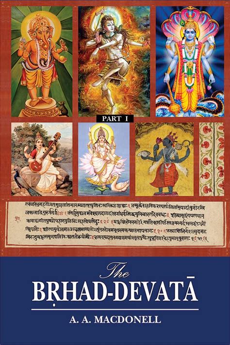 Buy The Brhad-Devata: Attributed to Saunaka: A Summary of the Deities ...