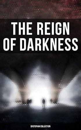 The Reign of Darkness (Dystopian Collection) eBook : Wells, H. G ...