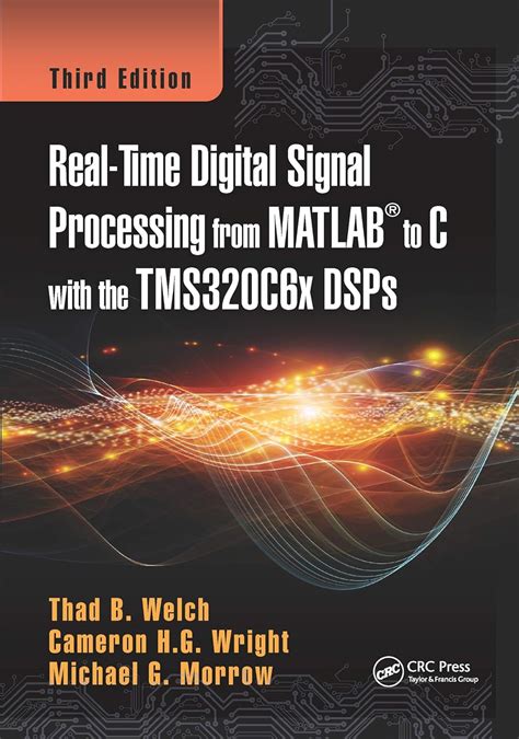 Real-Time Digital Signal Processing from MATLAB to C with the TMS320C6x ...