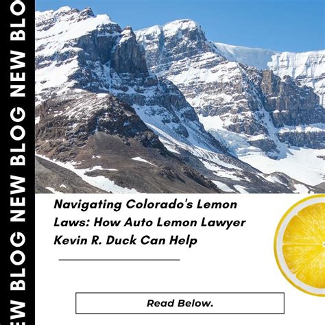 Navigating Colorado's Lemon Laws: How Auto Lemon Lawyer Kevin R. Duck ...