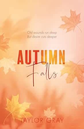 Autumn Falls: The brand new heart-stealing small town romance series ...
