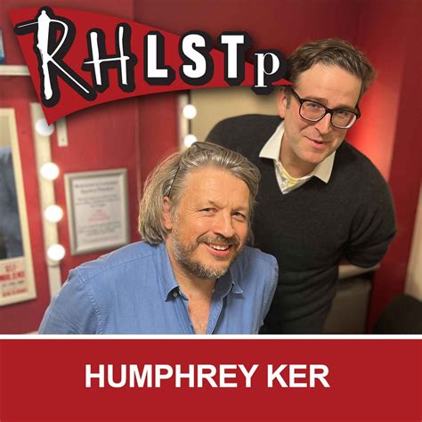 RHLSTP 420 - Humphrey Ker – RHLSTP with Richard Herring – Podcast – Podtail
