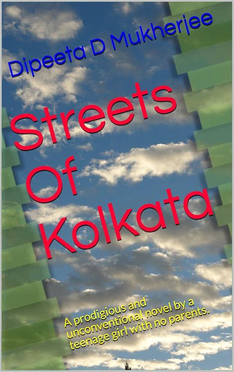 Streets Of Kolkata: A prodigious and unconventional novel by a teenage ...