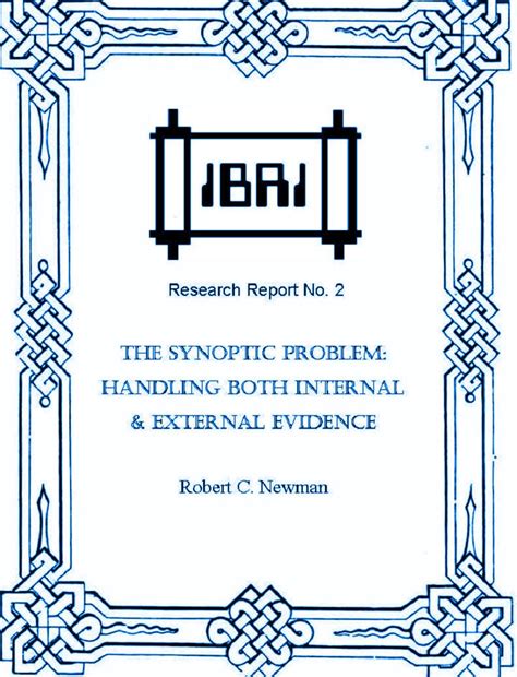 The Synoptic Problem: Handling Both Internal & External Evidence (IBRI ...