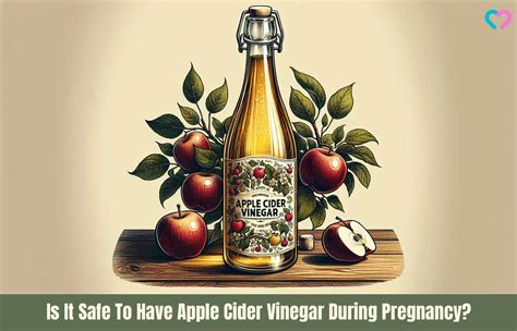 Apple Cider Vinegar During Pregnancy: 14 Benefits, Risks & Tips
