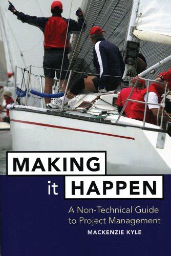Making It Happen: A Non-Technical Guide to Project Management eBook ...