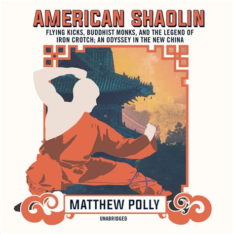 Buy American Shaolin: Flying Kicks, Buddhist Monks, and the Legend of ...