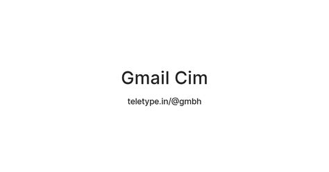 Gmail Cim — Teletype