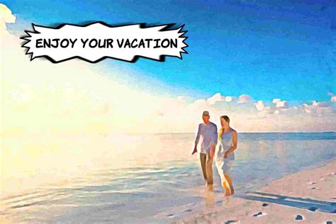 Enjoy Your Vacation