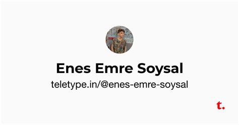 Enes Emre Soysal — Teletype