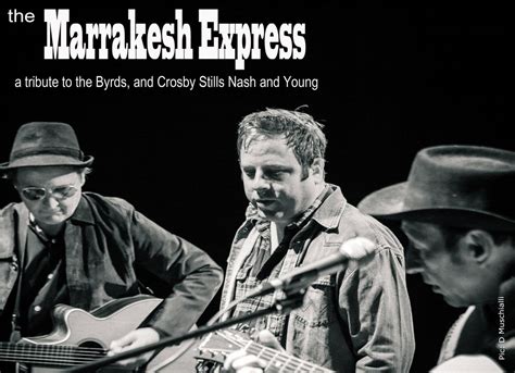 The Marrakesh Express - A Tribute to Crosby Stills Nash & Young ...