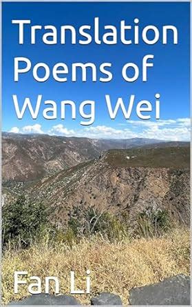 Translation Poems of Wang Wei eBook : Li, Fan: Amazon.in: Kindle Store