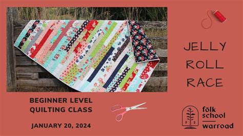 Jelly Roll Race Quilt, Folk School Warroad, 20 January 2024 | AllEvents