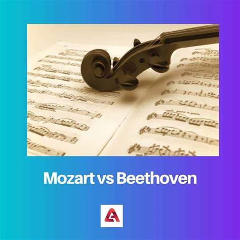 Mozart vs Beethoven: diferencia y comparación