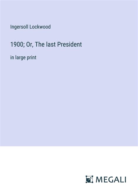 1900; Or, The last President - Ingersoll Lockwood (Buch) – jpc