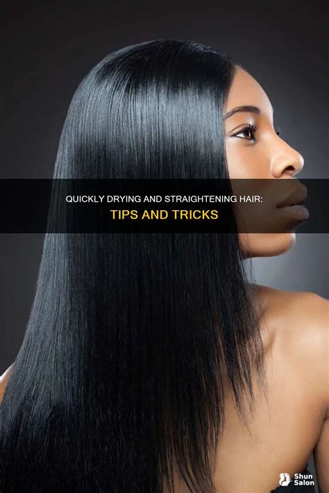 Quickly Drying And Straightening Hair: Tips And Tricks | ShunSalon