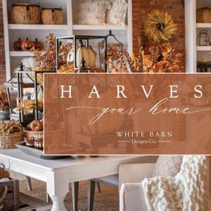 White Barn Harvest - Fall Debut 2024, White Barn Designs Co ...