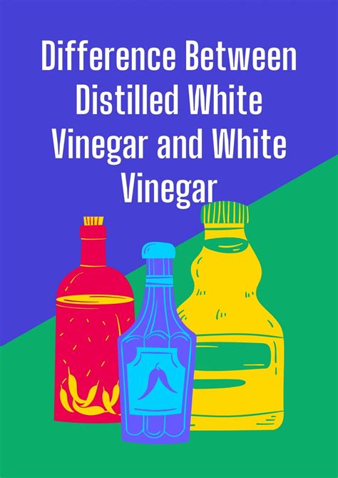 Difference Between Distilled White Vinegar and White Vinegar - Asian Recipe