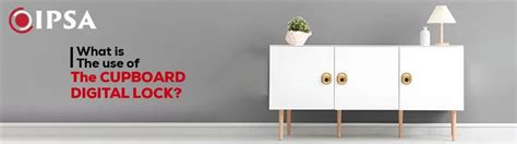 What is the use of the Cupboard Digital Lock?