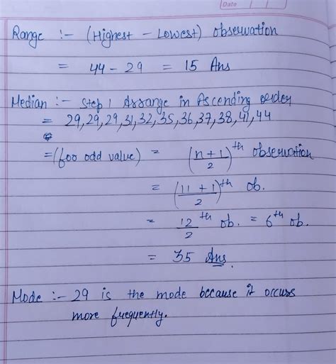 find the range ,median and mode of given data. 31,37,29,41,35,38,44,32 ...