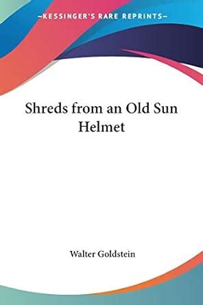 Buy Shreds from an Old Sun Helmet Book Online at Low Prices in India ...
