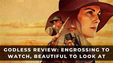 Godless Review: Engrossing to Watch, Beautiful to Look At