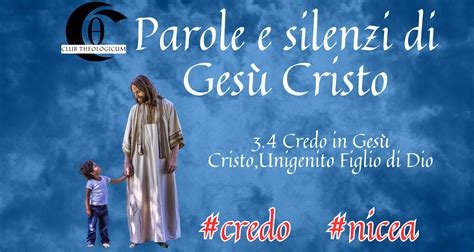 Parole e i silenzi di Gesù Cristo Cristologia Esplicita.3.4. #credo # ...