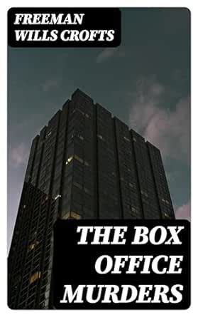 The Box Office Murders eBook : Crofts, Freeman Wills, Crofts, Freeman ...