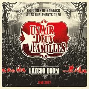 Latcho Drom: Live 2017: Un Air Deux Familles: Amazon.in: Music}